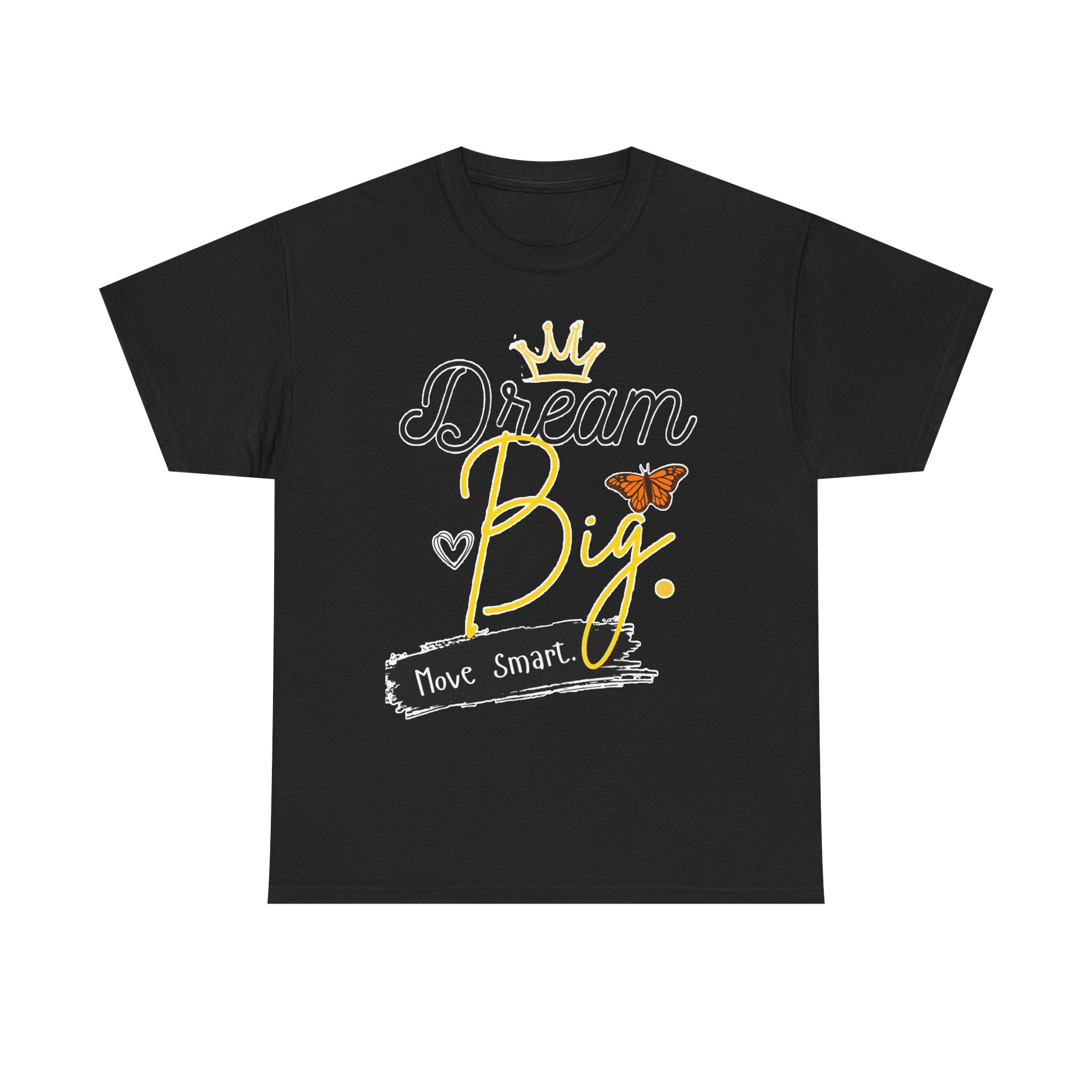 Dream Big Tee — Inspirational Butterfly Crown Graphic Tee ("Move Smart")