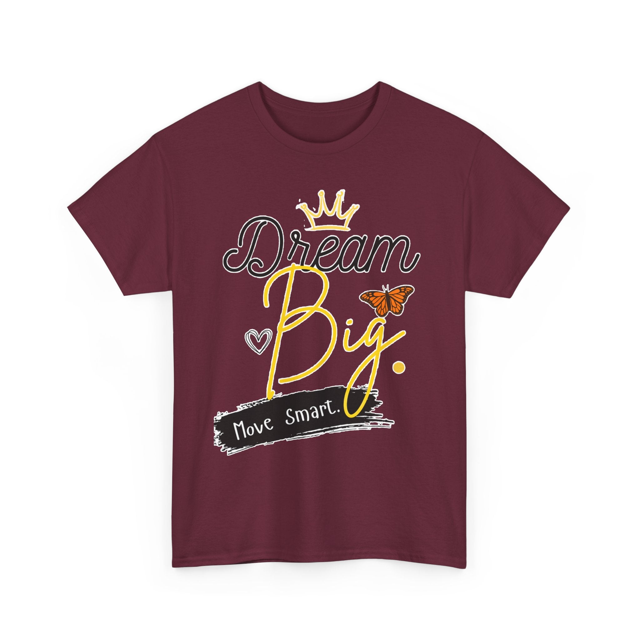 Dream Big Tee — Inspirational Butterfly Crown Graphic Tee ("Move Smart")