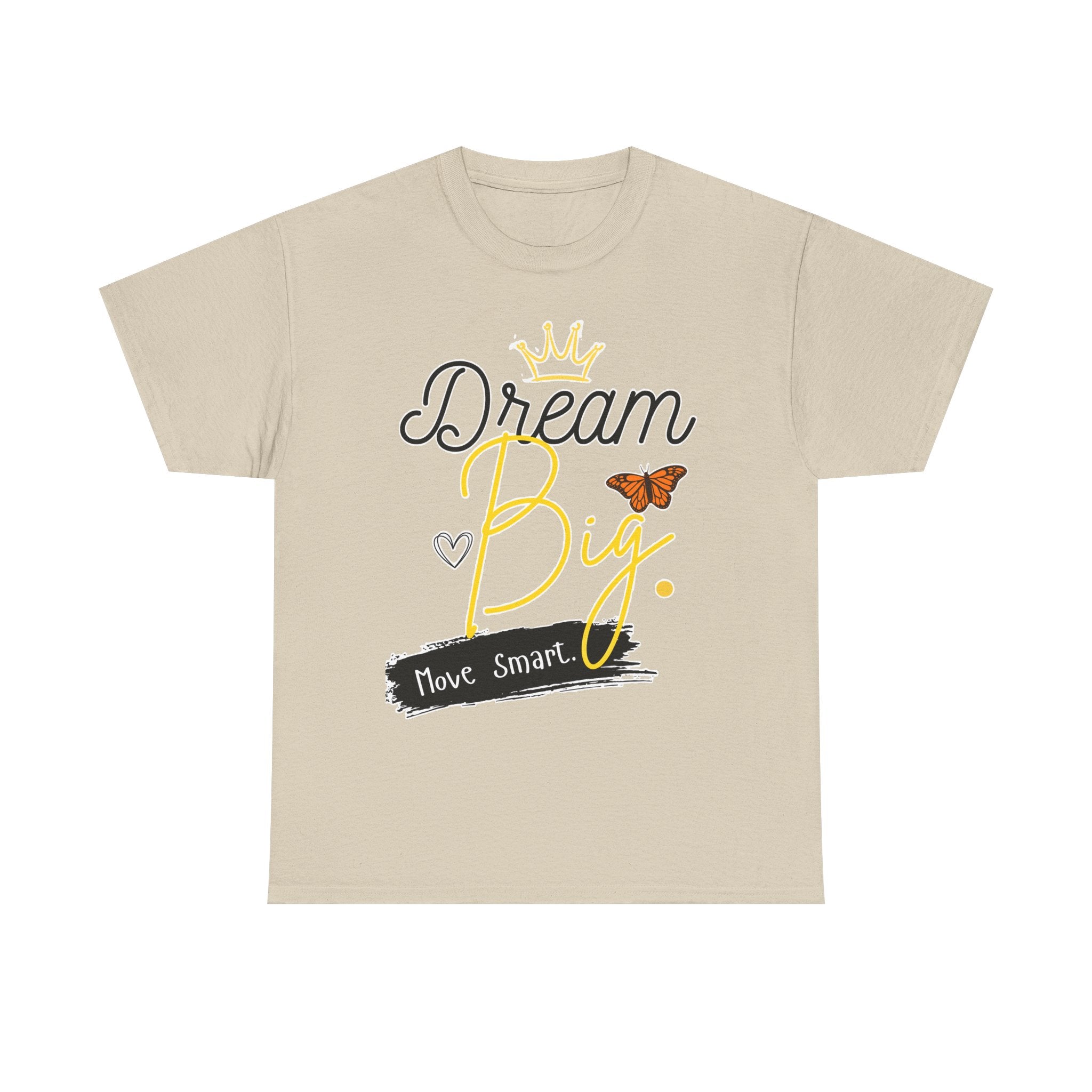 Dream Big Tee — Inspirational Butterfly Crown Graphic Tee ("Move Smart")