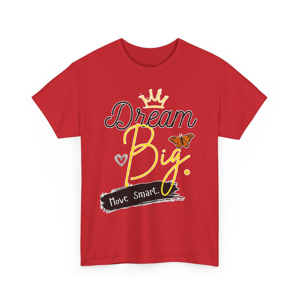 Dream Big Tee — Inspirational Butterfly Crown Graphic Tee ("Move Smart")