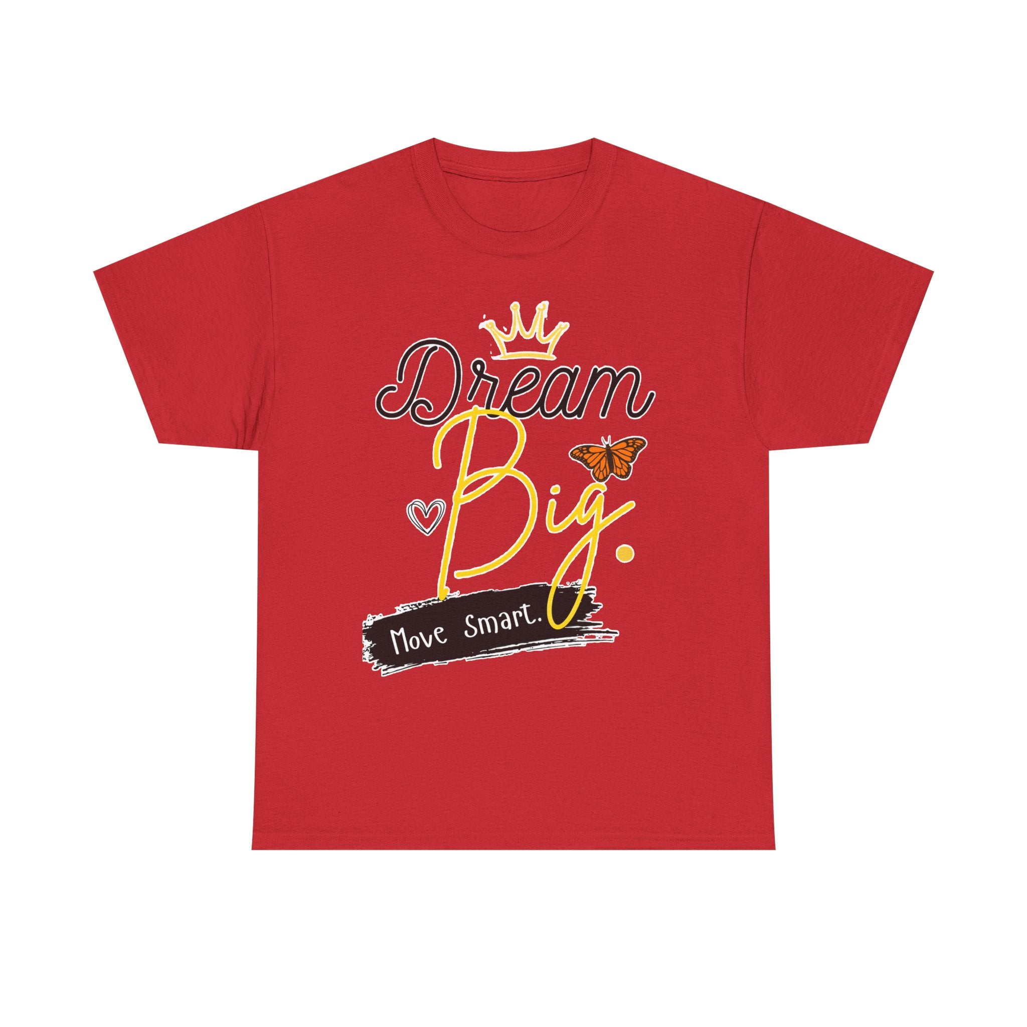 Dream Big Tee — Inspirational Butterfly Crown Graphic Tee ("Move Smart")