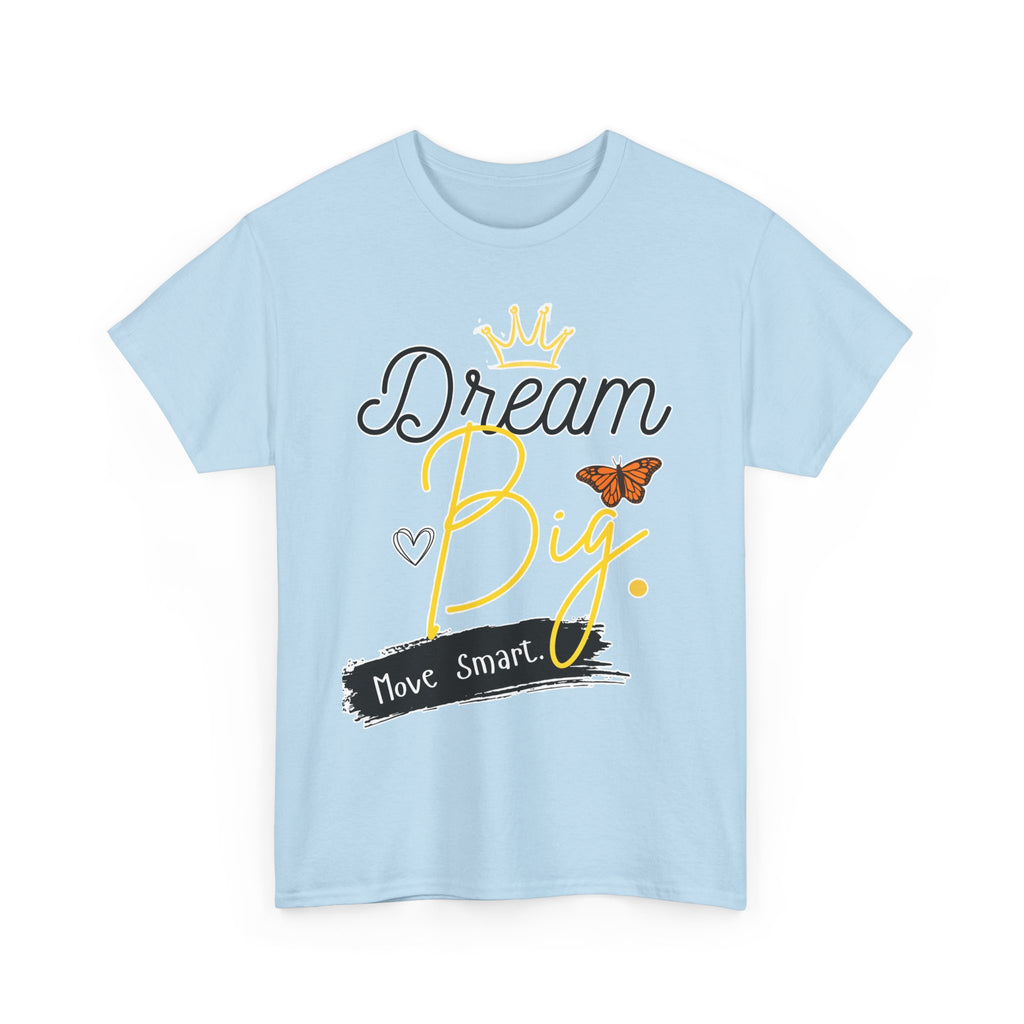 Dream Big Tee — Inspirational Butterfly Crown Graphic Tee ("Move Smart")