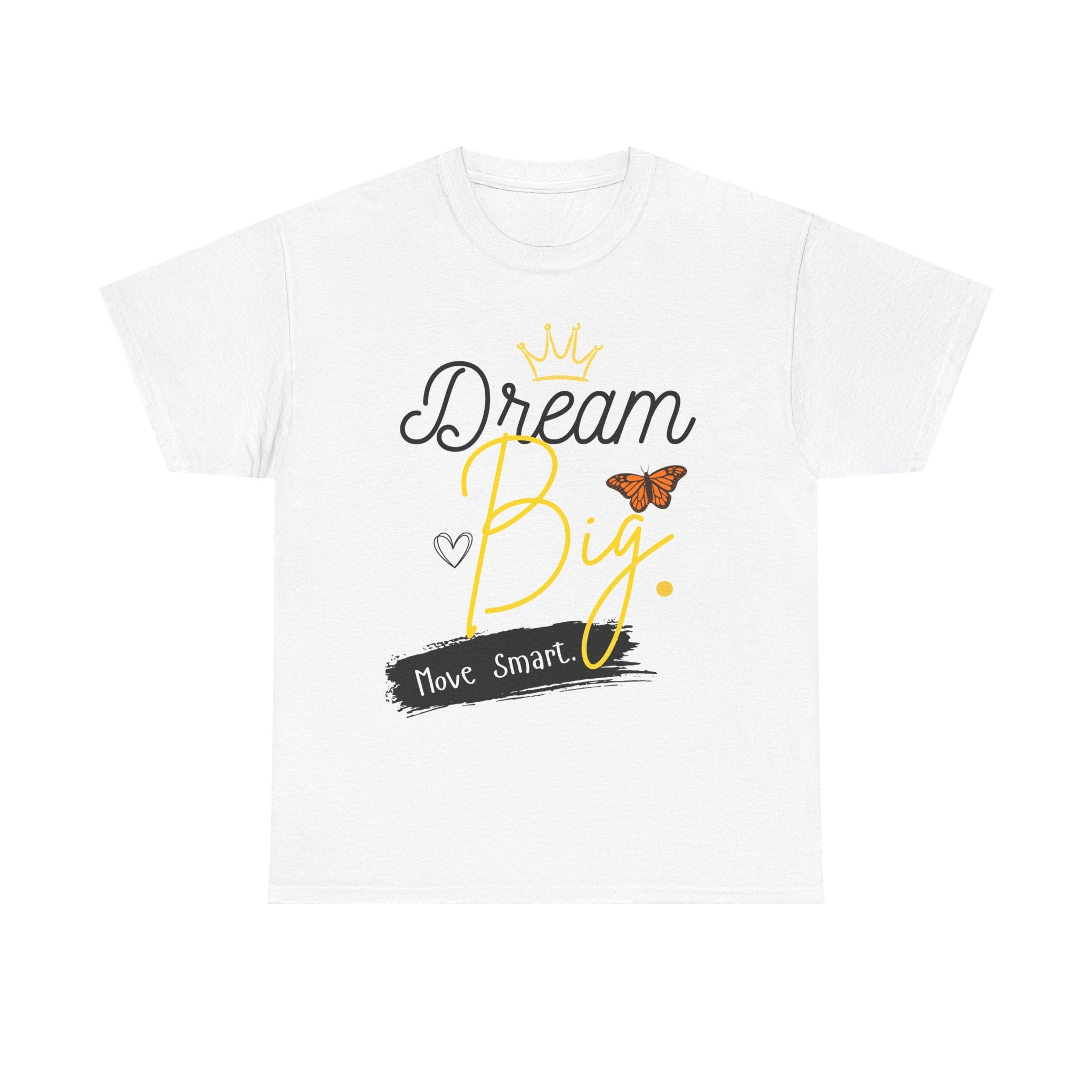 Dream Big Tee — Inspirational Butterfly Crown Graphic Tee ("Move Smart")