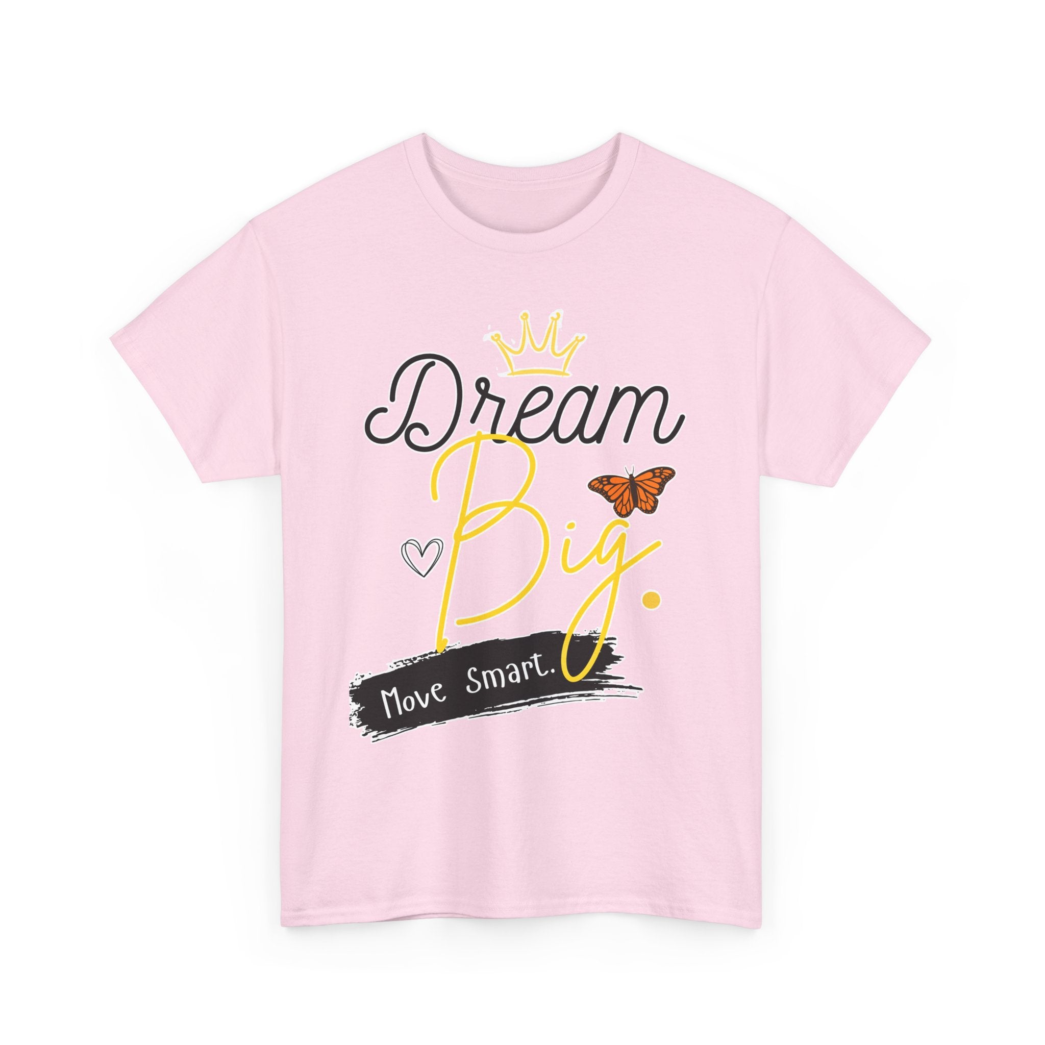 Dream Big Tee — Inspirational Butterfly Crown Graphic Tee ("Move Smart")