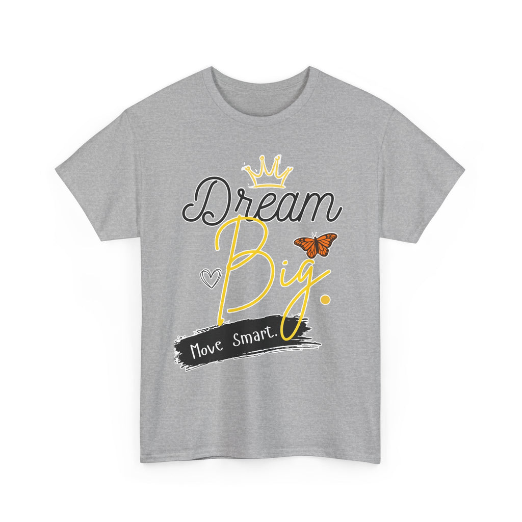 Dream Big Tee — Inspirational Butterfly Crown Graphic Tee ("Move Smart")