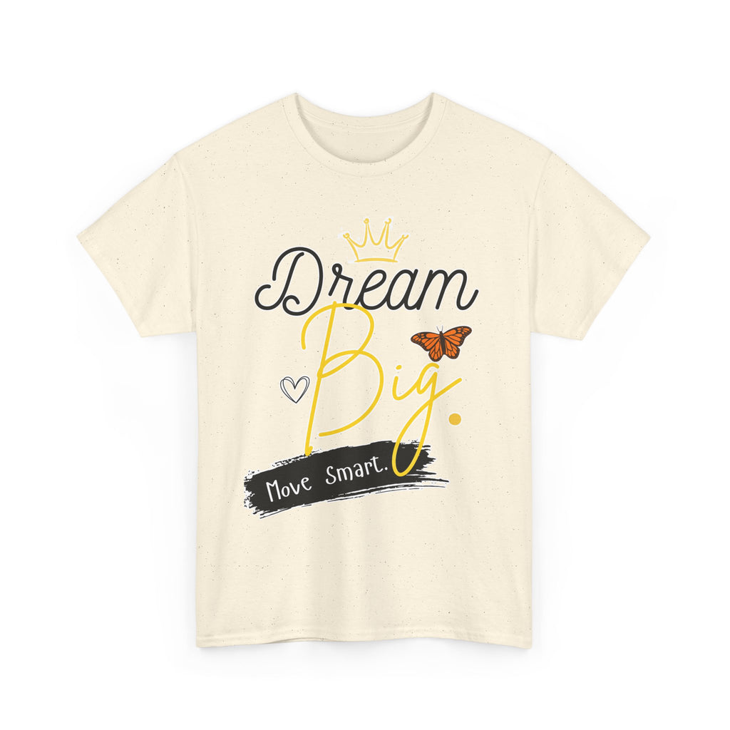 Dream Big Tee — Inspirational Butterfly Crown Graphic Tee ("Move Smart")