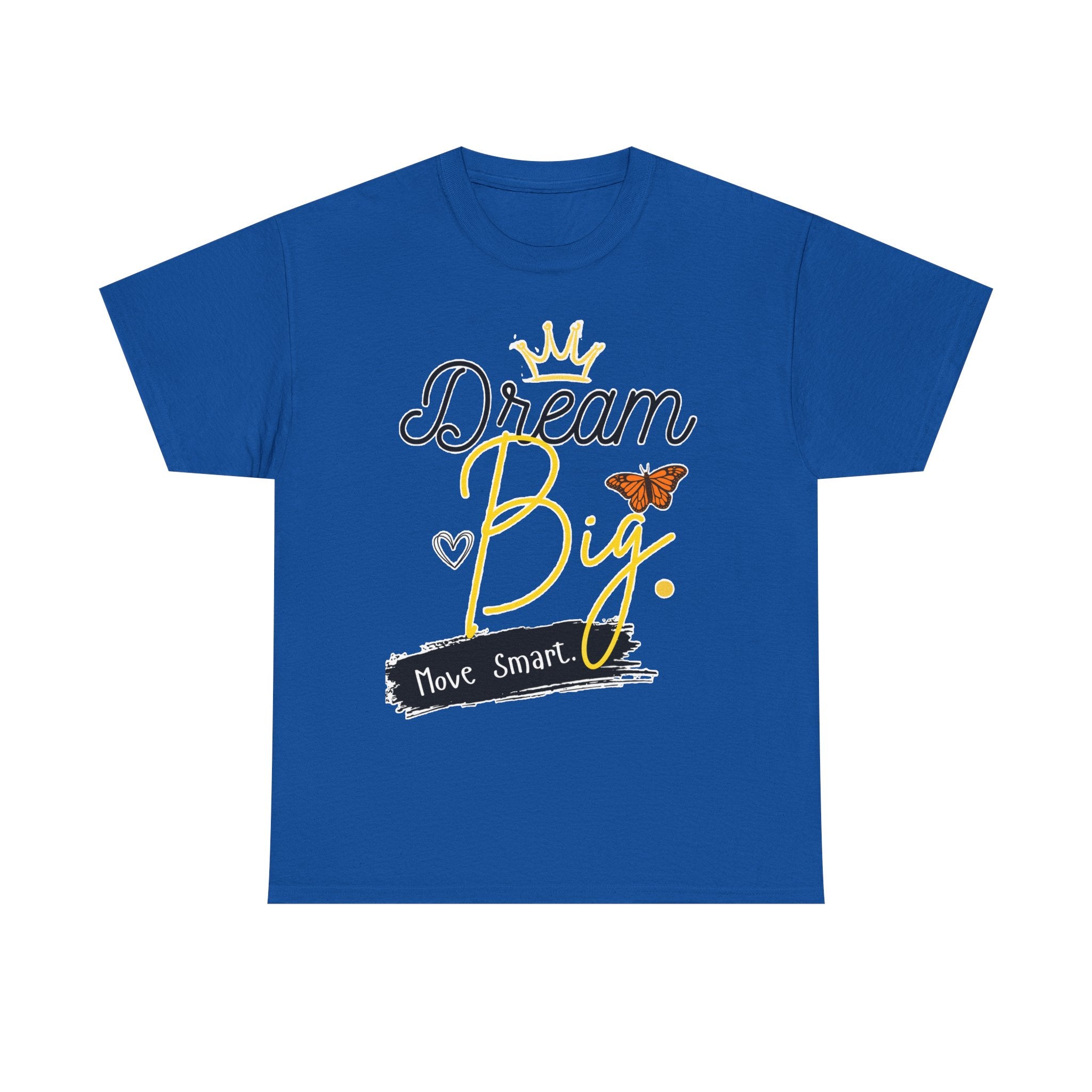 Dream Big Tee — Inspirational Butterfly Crown Graphic Tee ("Move Smart")