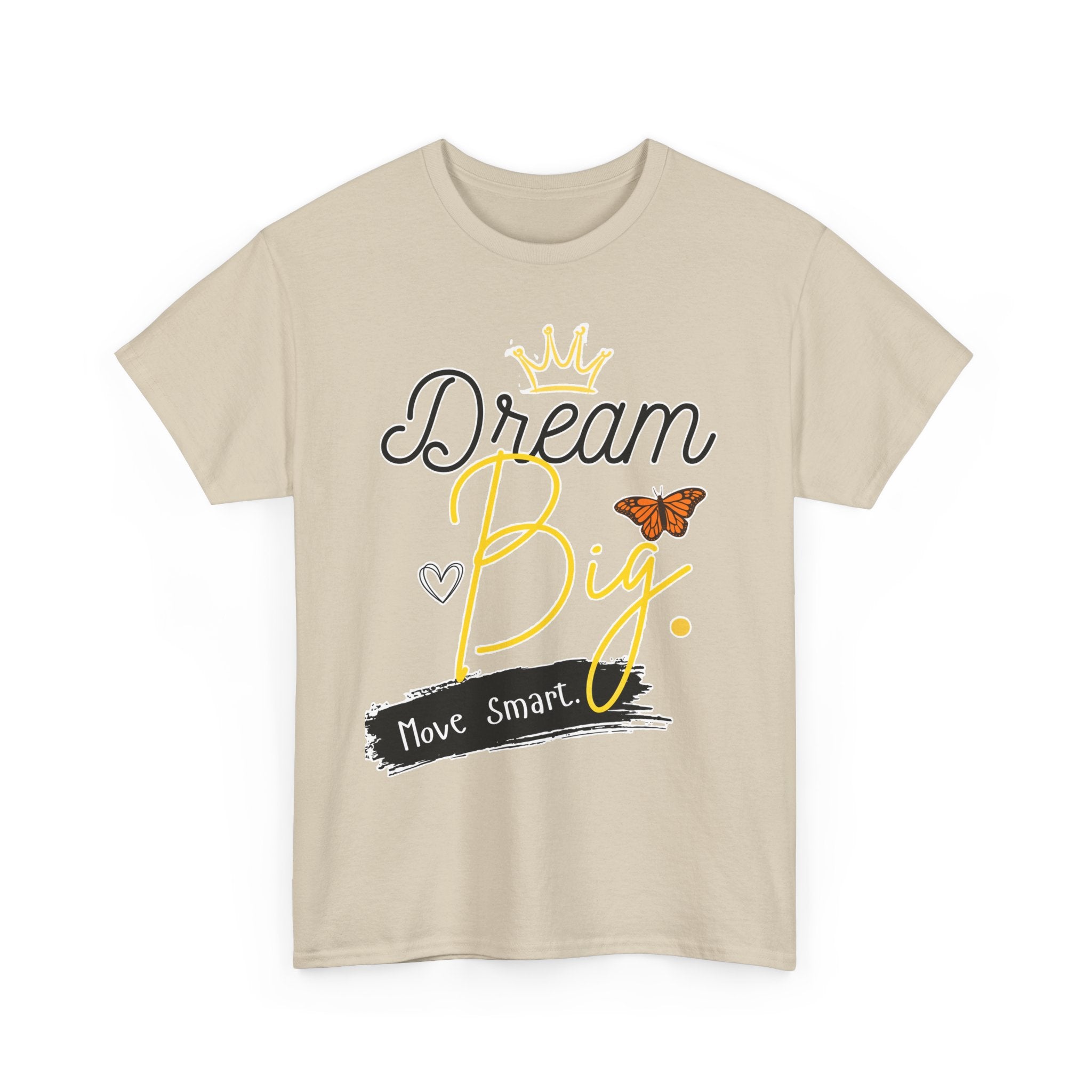 Dream Big Tee — Inspirational Butterfly Crown Graphic Tee ("Move Smart")