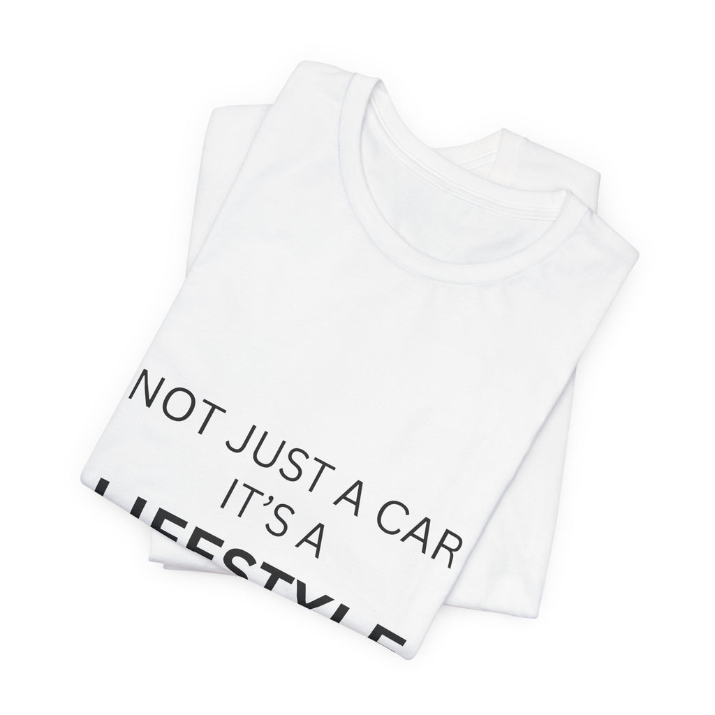 Lifestyle Car T-Shirt – "Not Just a Car, It's a Lifestyle" Tee