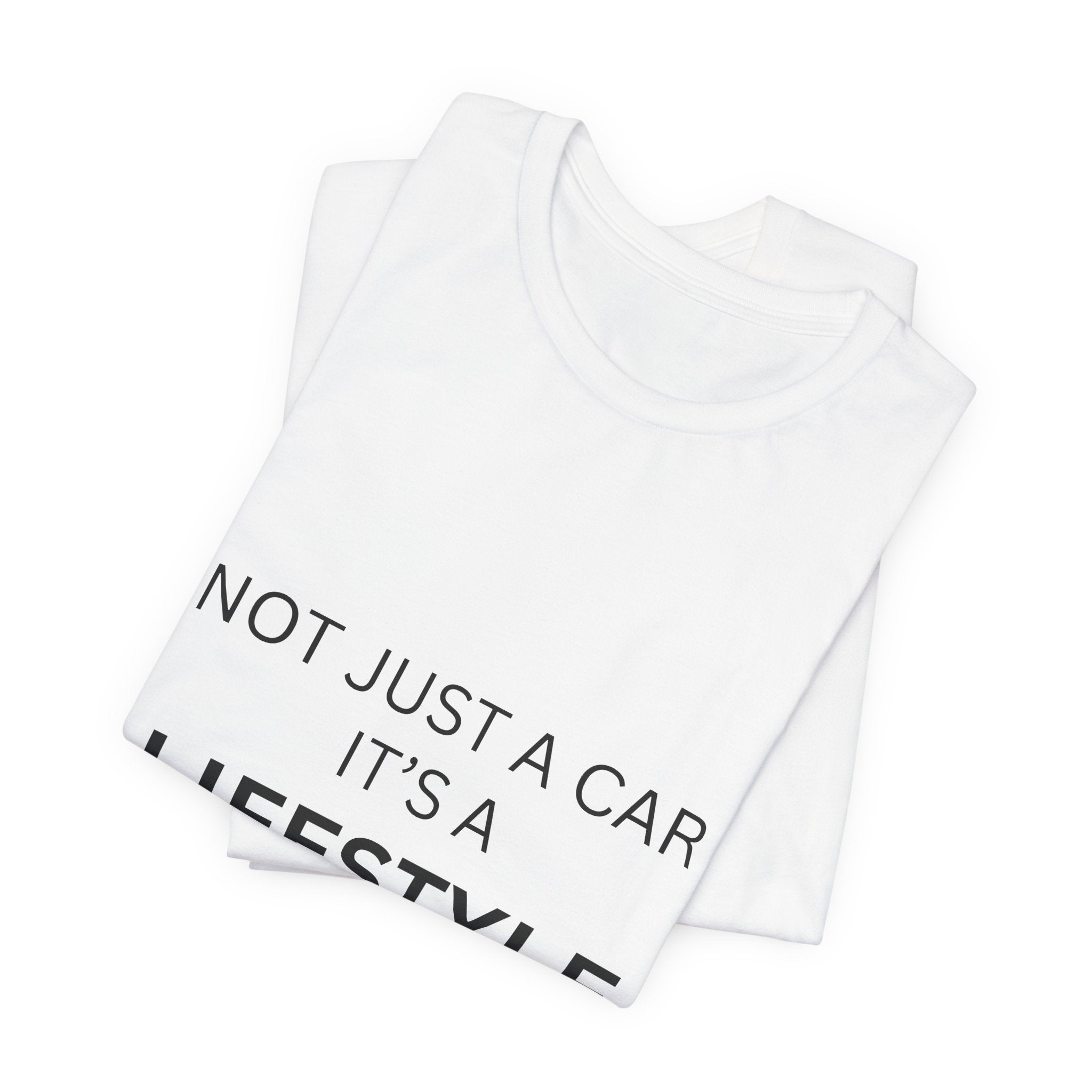 Lifestyle Car T-Shirt – "Not Just a Car, It's a Lifestyle" Tee