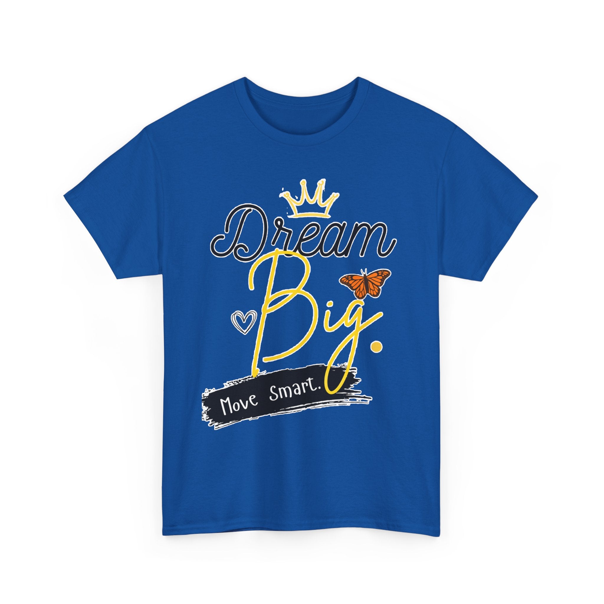 Dream Big Tee — Inspirational Butterfly Crown Graphic Tee ("Move Smart")
