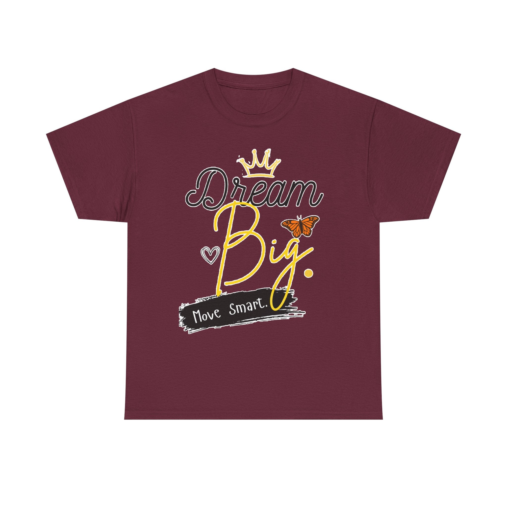 Dream Big Tee — Inspirational Butterfly Crown Graphic Tee ("Move Smart")