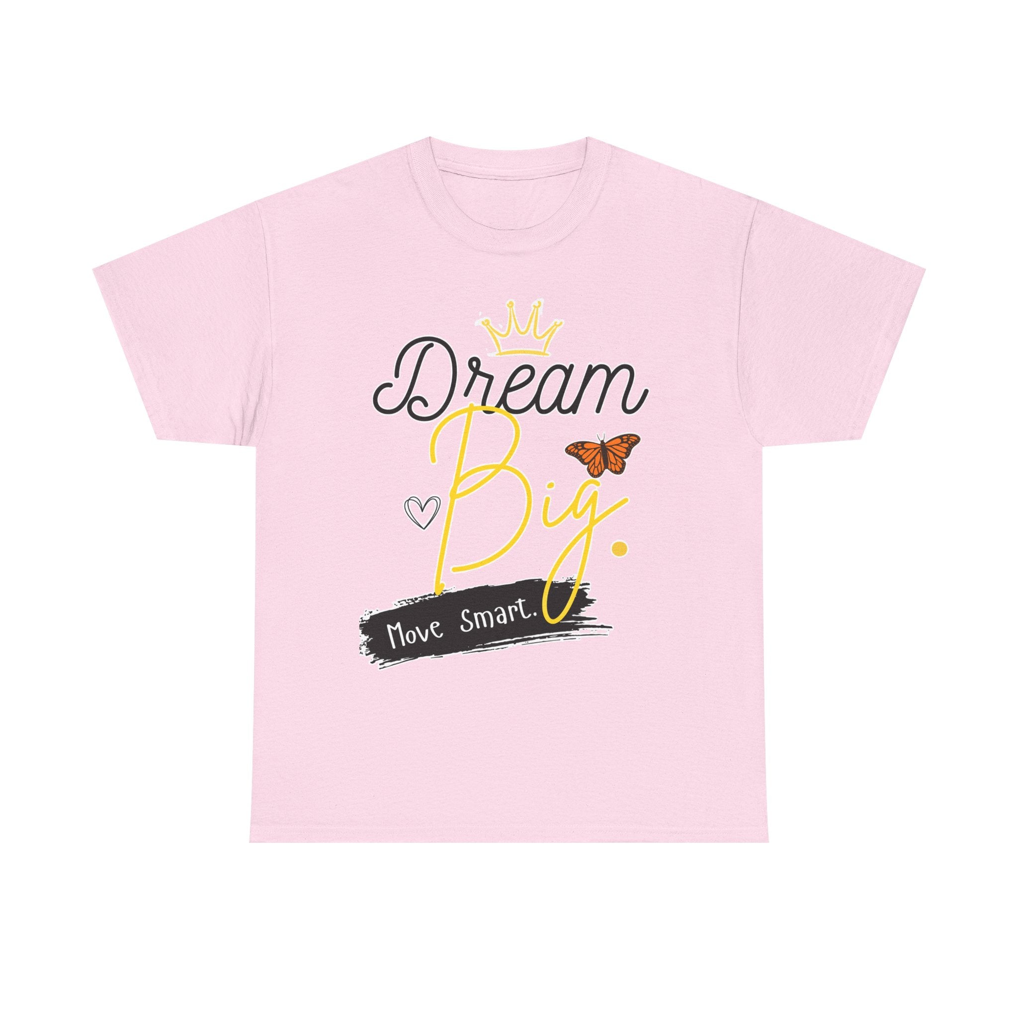 Dream Big Tee — Inspirational Butterfly Crown Graphic Tee ("Move Smart")