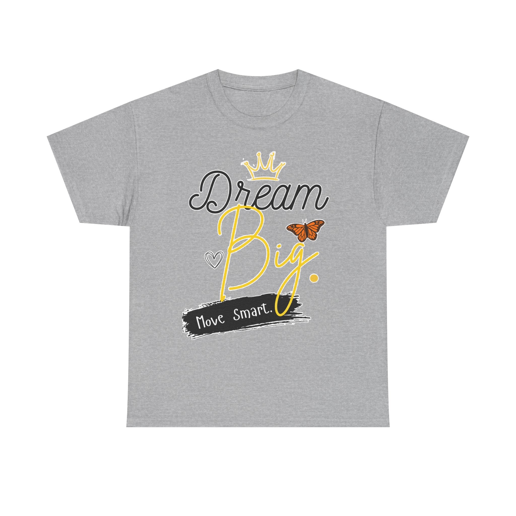 Dream Big Tee — Inspirational Butterfly Crown Graphic Tee ("Move Smart")
