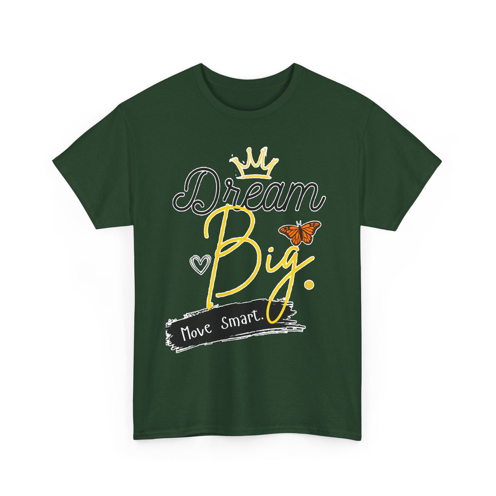 Dream Big Tee — Inspirational Butterfly Crown Graphic Tee ("Move Smart")