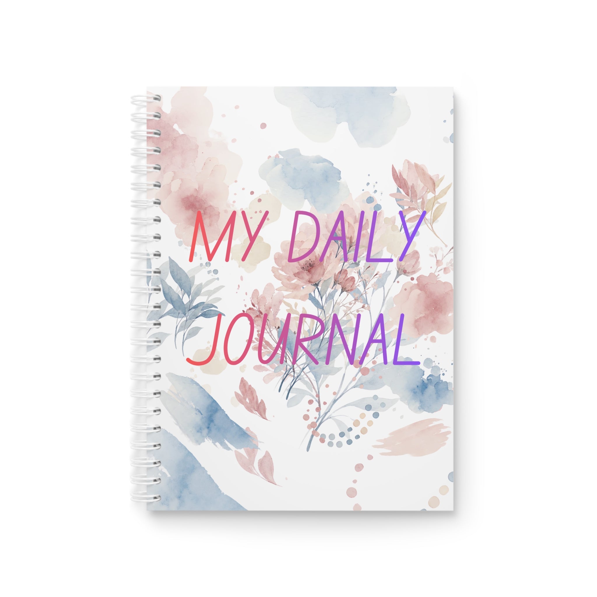 Spiral Notebook — "My Daily Journal / Make Today Count" Floral Daily Gratitude & Reflection Journal